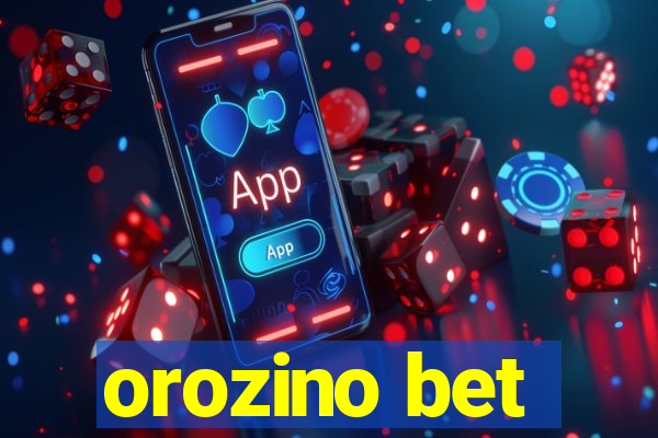 orozino bet